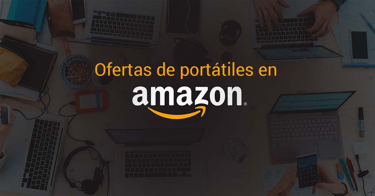 Comparativa de ofertas de portátiles en amazon España