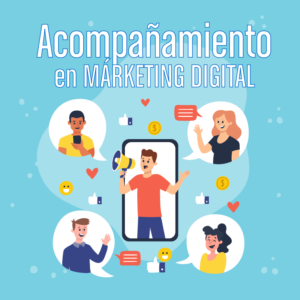 Acompañamiento en Márketing Digital