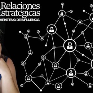 Relaciones estratégicas. Marketing de influencia.
